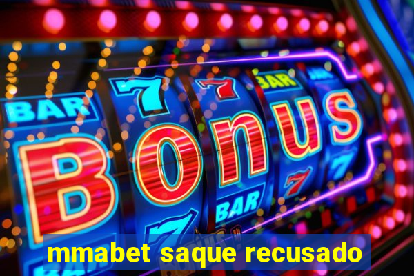 mmabet saque recusado